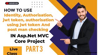 Web API with ASP.NET Core MVC: JWT Authentication & Postman Testing Tutorial | Part 3 | Live Class