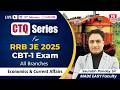 RRB JE 2025 CBT-1 CTQ Series | Economics &amp; Current Affairs | By Saurabh Pandey Sir | MADE EASY