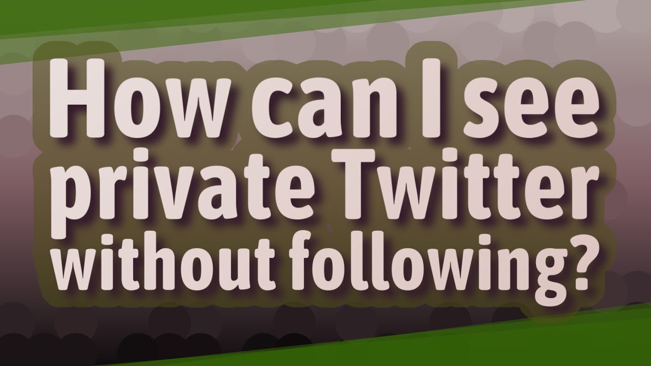 How can I see private Twitter without following? - YouTube