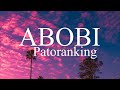 Patoranking - ABOBI (Lyrics)
