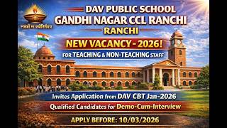 DAV PUBLIC SCHOOL GANDHI NAGAR CCL Ranchi JHARKHAND  NEW VACANCY-2026 TEACHING &amp; NON-TEACHING STAFF
