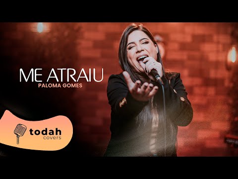 Paloma Gomes | Me Atraiu [Cover Gabriela Rocha]
