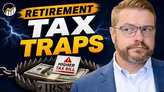 The Retirement Tax Traps Nobody Warned You About