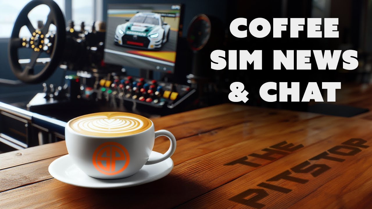 What is Going On In Sim Racing Today? Coffee, Sim News and Talking Sim Racing - The Pitstop
