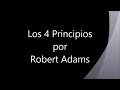 Los 4 Principios ~ Robert Adams