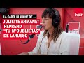Video thumbnail of "Carte blanche - Quand Juliette Armanet reprend "Tu m'oublieras" de Larusso"