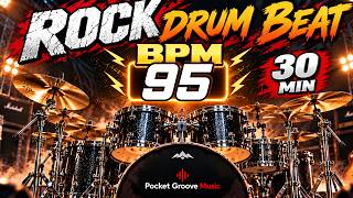 🥁 95 BPM Rock Drum Beat | 30 Min Rock Groove for Practice