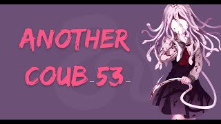 ❤ Another Coub # 53 / Anime Amv / Gif / Aниме / Amv / Coub ❤