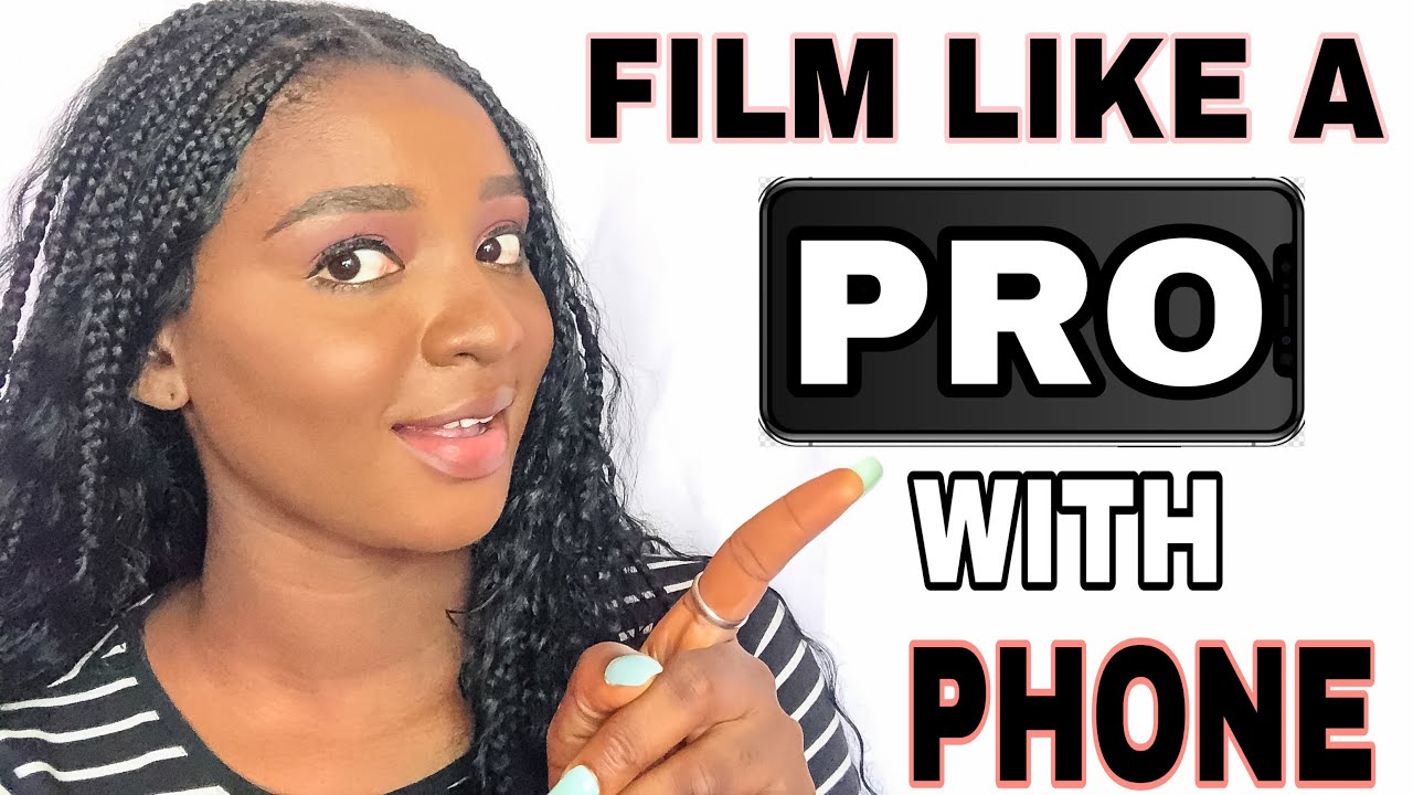 HOW TO FILM YOUTUBE VIDEOS LIKE A PRO ON YOUR MOBILE PHONE + TIPS ON ...