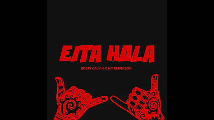Bobby Calvin feat. Jay Reeferson - Eita Holla
