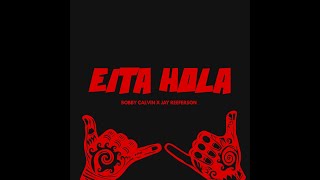 Bobby Calvin feat. Jay Reeferson - Eita Holla