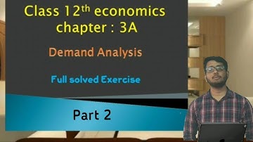 Demand Analysis | Fully solved exercise | Part 2 | 12th Economics New syllabus maharashtra board