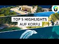 TOP 5 KORFU TIPPS 🇬🇷 | Die schönsten Sehenswürdigkeiten | Urlaubsguru