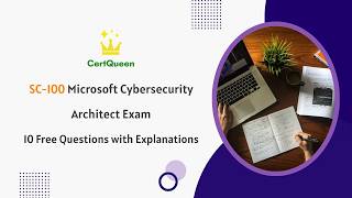 SC-100 Microsoft Cybersecurity Architect Exam | 10 Free Questions with Explanations