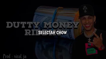 Dutty Money Riddim Mix (Sped-up)- Selectah Chow|| 2024 Dancehall || Raja Wild, Kraff, Najeriu & More
