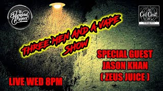Three men and a vape show #162 IT'S JUICY BABY!