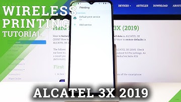 How to Connect Printer in ALCATEL 3X (2019) – Activate Printer