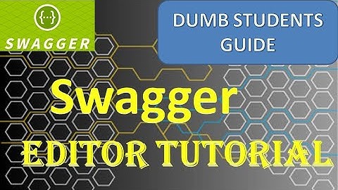 Swagger editor tutorial | OpenAPI specificcation | Dumb Students guide