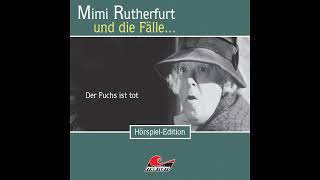 Mimi Rutherfurt - Folge 19: Der Fuchs ist tot (Komplettes Hörspiel)