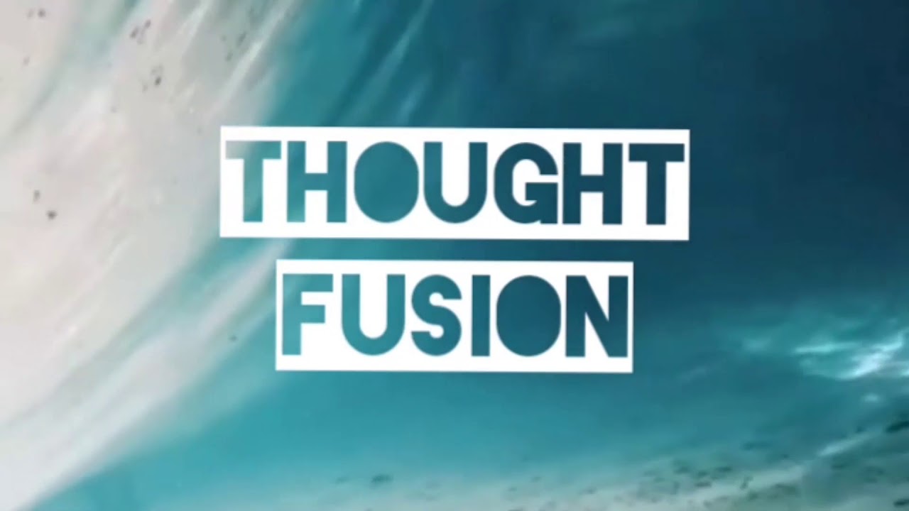 Thought fusion Intro video