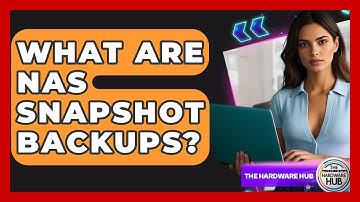 What Are NAS Snapshot Backups? - The Hardware Hub