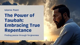 The Power of Tawbah – Turning Back to Allah Subhanahu wa Ta'ala
