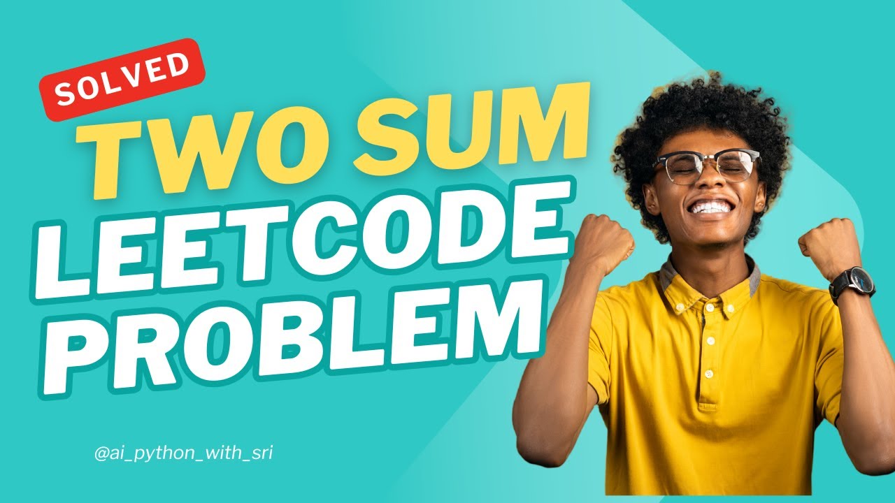 Two Sum - Leetcode Problem solved using python - YouTube