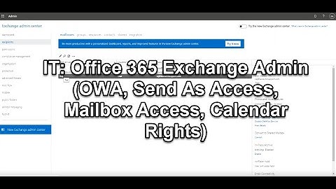 IT: Office 365 Exchange Admin (OWA, Send As Access, Mailbox Access, Calendar Rights)