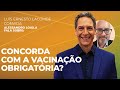 Concorda com a vacinação obrigatória? Alessandro Loiola responde