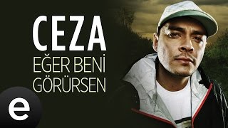 Watch Ceza Eger Beni Gorursen video