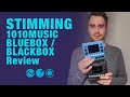 Stimming reviews 1010music Bluebox / Blackbox