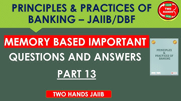 Q&A PART 13 I PRINCIPLES AND PRACTICES OF BANKING JAIIB I TWO HANDS JAIIB I JAIIB PPB I DBF