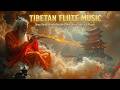Tibetan Healing Music | Flute Melodies for Deep Sleep and Mindfulness in Clouds &amp; Spirit
