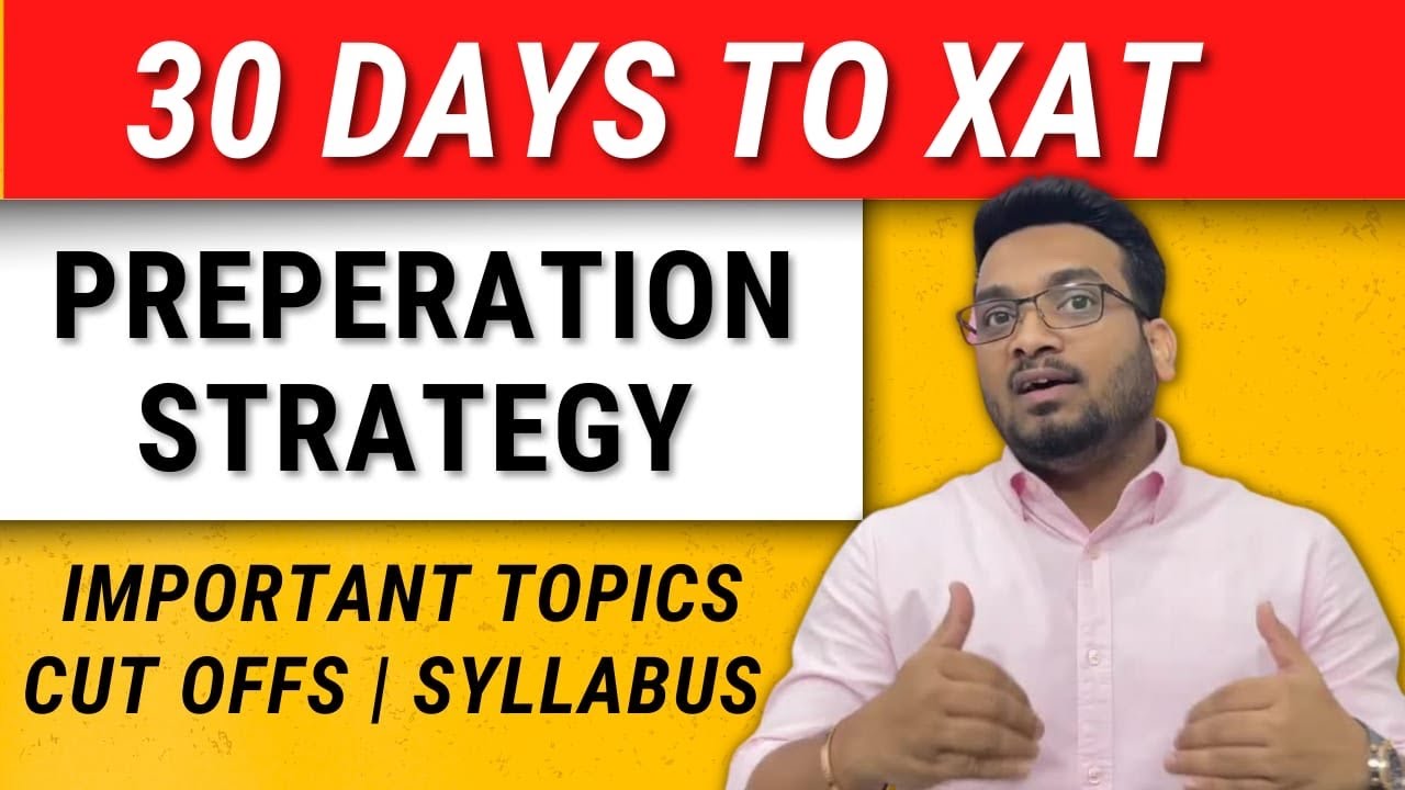 30 Days to XAT Preparation Strategy | Important Topics | Cut offs ...