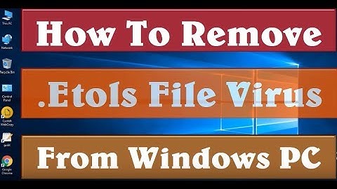 Remove .Etols File Virus Completely From Infected PC (Data Recovery Included)
