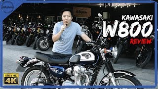 รีวิว Kawasaki W800 ปี2017 คลาสสิคยังไงก็ยังอย่างนั้น | 4K HD