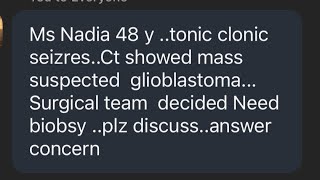 Session 26/10; Comm.: 1- CT brain showed mass for biopsy, 2- Counsel about Epilepsy
