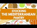 パート2：世界最高の地中海式ダイエットのためにあなたのパントリーをストックする最も簡単な方法
