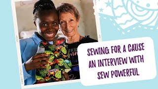 Sewing For A Cause - An Interview with Sew Powerful