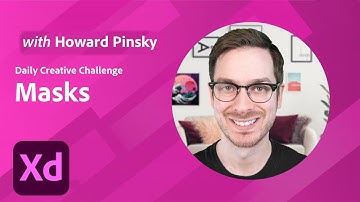 Adobe XD Daily Creative Challenge - Masks | Adobe Creative Cloud