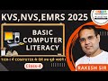 KVS/NVS/EMRS Computer Basic Class - 4 || By Rakesh Sir
