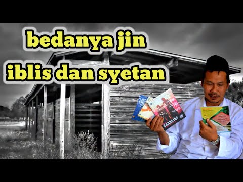 GUS BAHA// PERBEDAAN JIN ,IBLIS DAN SETAN