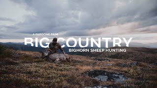 Big Country | Bighorn Sheep Hunting