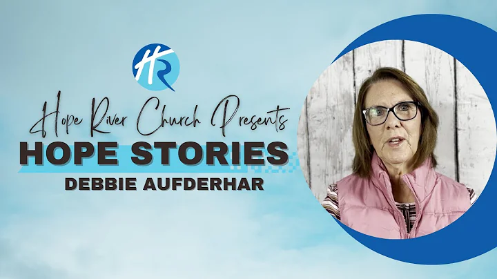 Hope Stories - Debbie Aufderhar