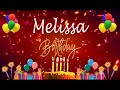 Melissa Birthday Song  | Happy Birthday Melissa