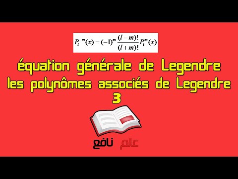 10- équation générale de Legendre les polynômes associés de Legendre 3