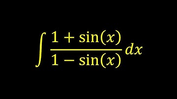 Integral of (1+sin(x))/(1-sin(x)) - Integral example