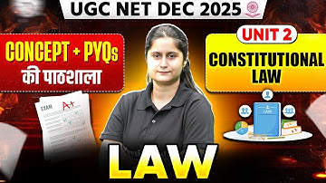 UGC NET Dec Law Classes 2025 | UGC NET Paper 2 Law Unit 2 Constitutional Law #2 Concept + PYQs 2025
