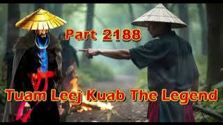 Tuam Leej Kuab The Legend Hmong Warrior  (Part 2188)