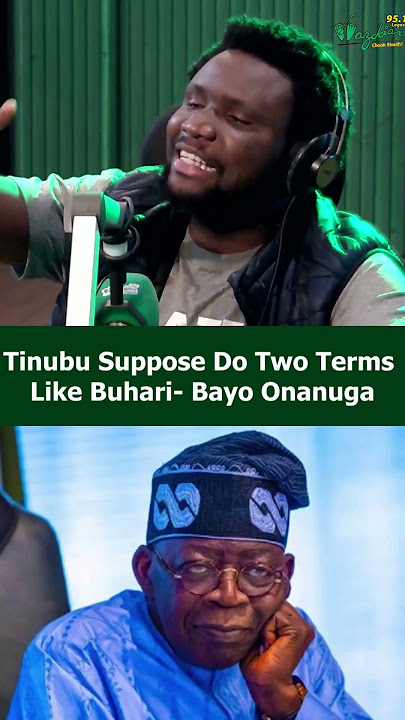 Tinubu Suppose Do Two Terms - Bayo Onanuga